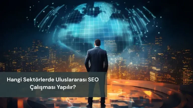 Dijital Dünyada Yerel SEO ve Global Erişim İçin Stratejiler