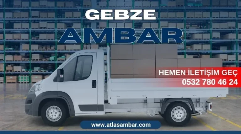 Gebze ambar çözümleri: Türkiye’nin lojistik merkezinde kilit